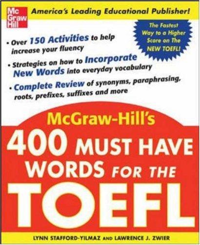 400 Must-Have Words for the TOEFL by Lynn Stafford-Yilmaz and Lawrence J. Zwier