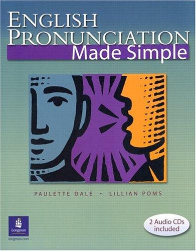 English Pronunciation Made Simple by Paulette Dale and Lillian Poms