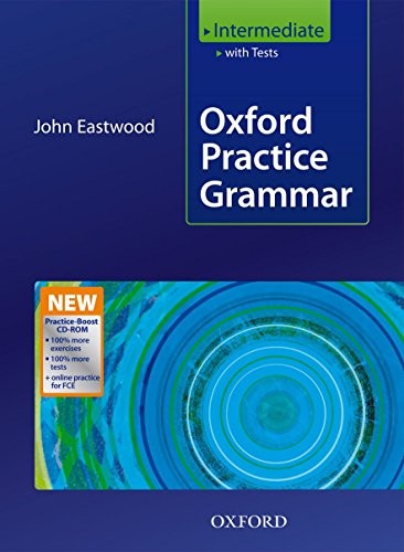 Oxford Practice Grammar Intermediate by John Eastwood