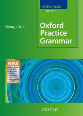Oxford Practice Grammar Advanced by George Yule