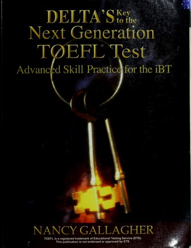 Delta's Key to the Next Generation TOEFL Test by Nancy Gallagher